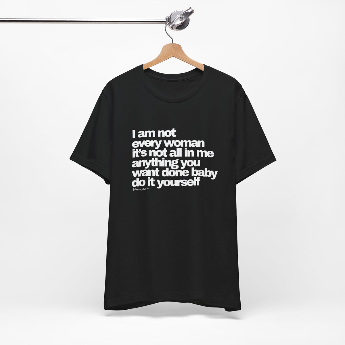 "I am not every woman" Tee
