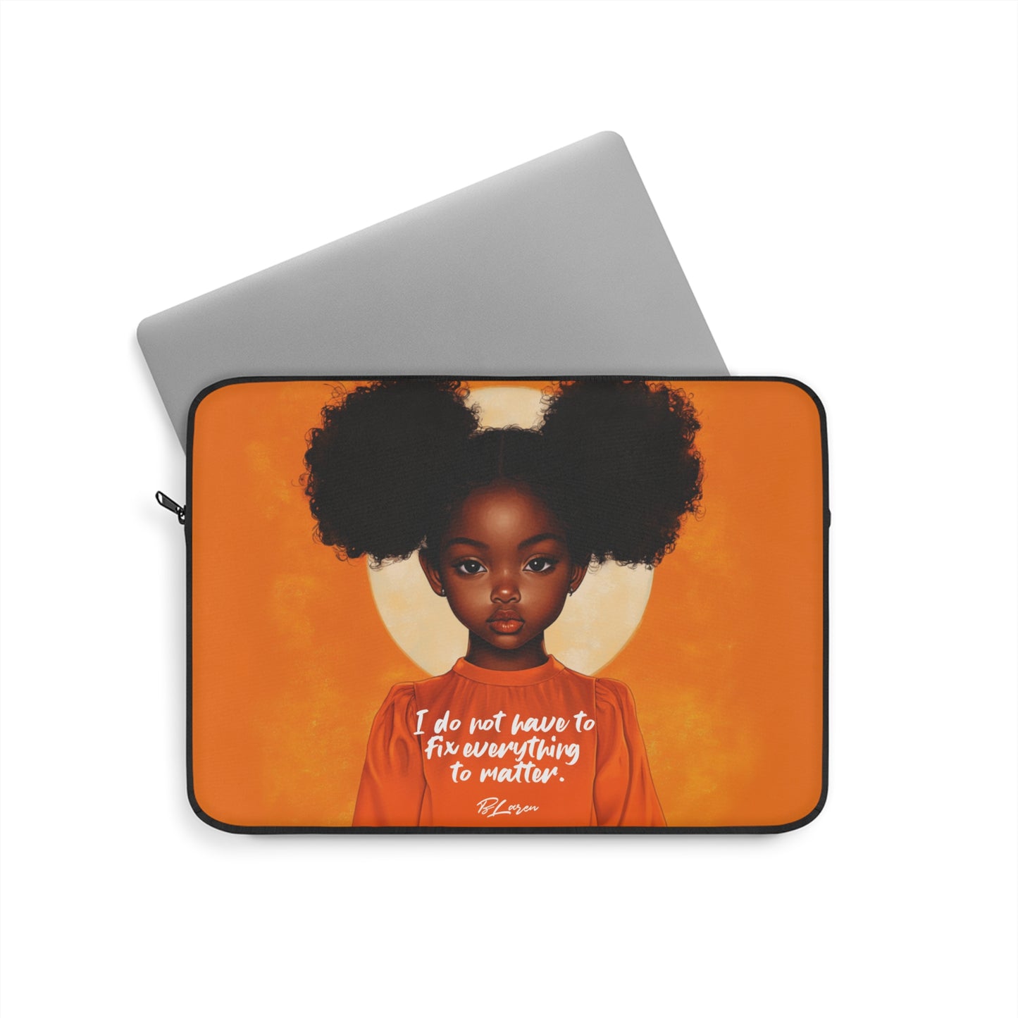 Don't Have To Fix Everything Laptop Sleeve