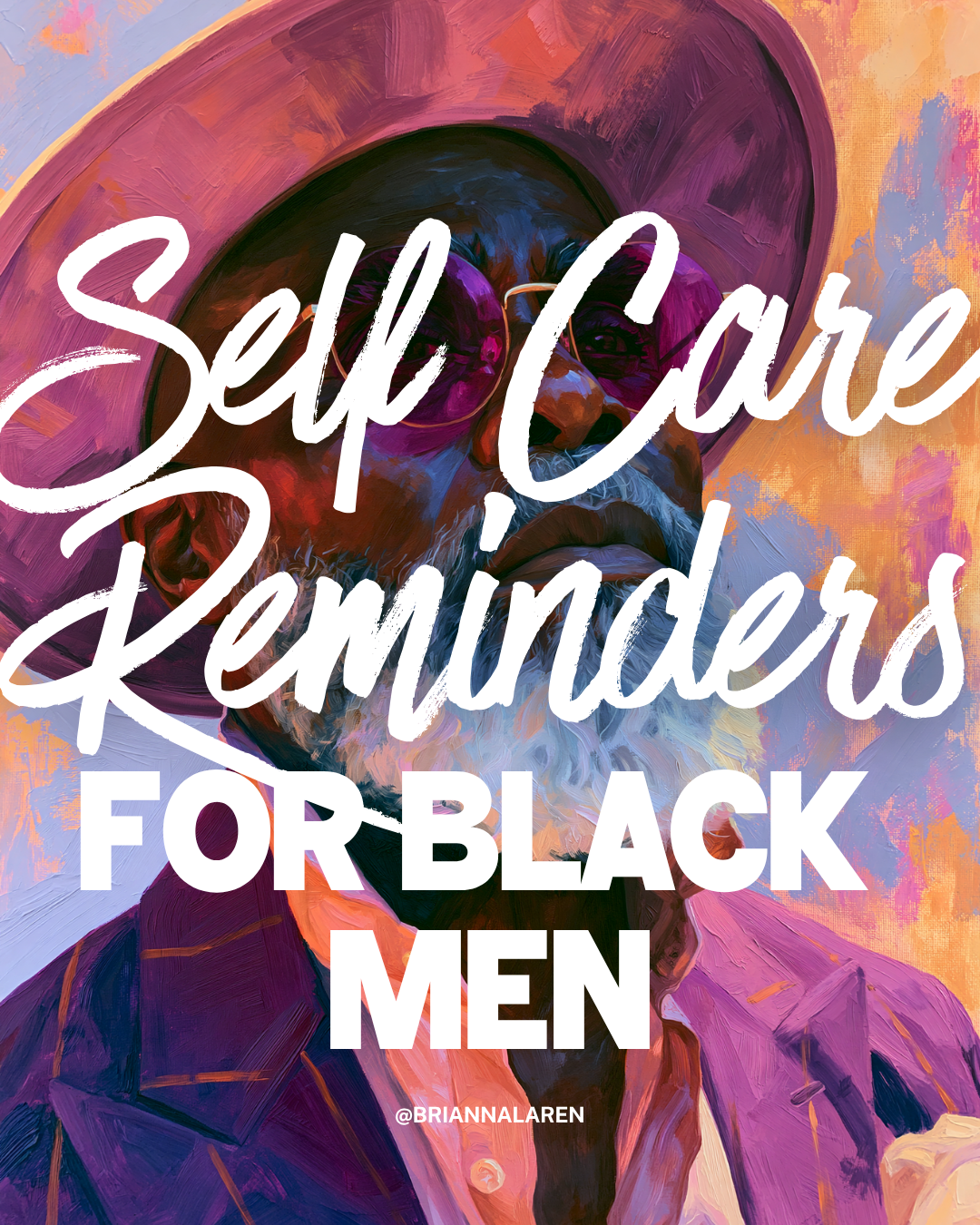 Self Care Reminders for Black Men