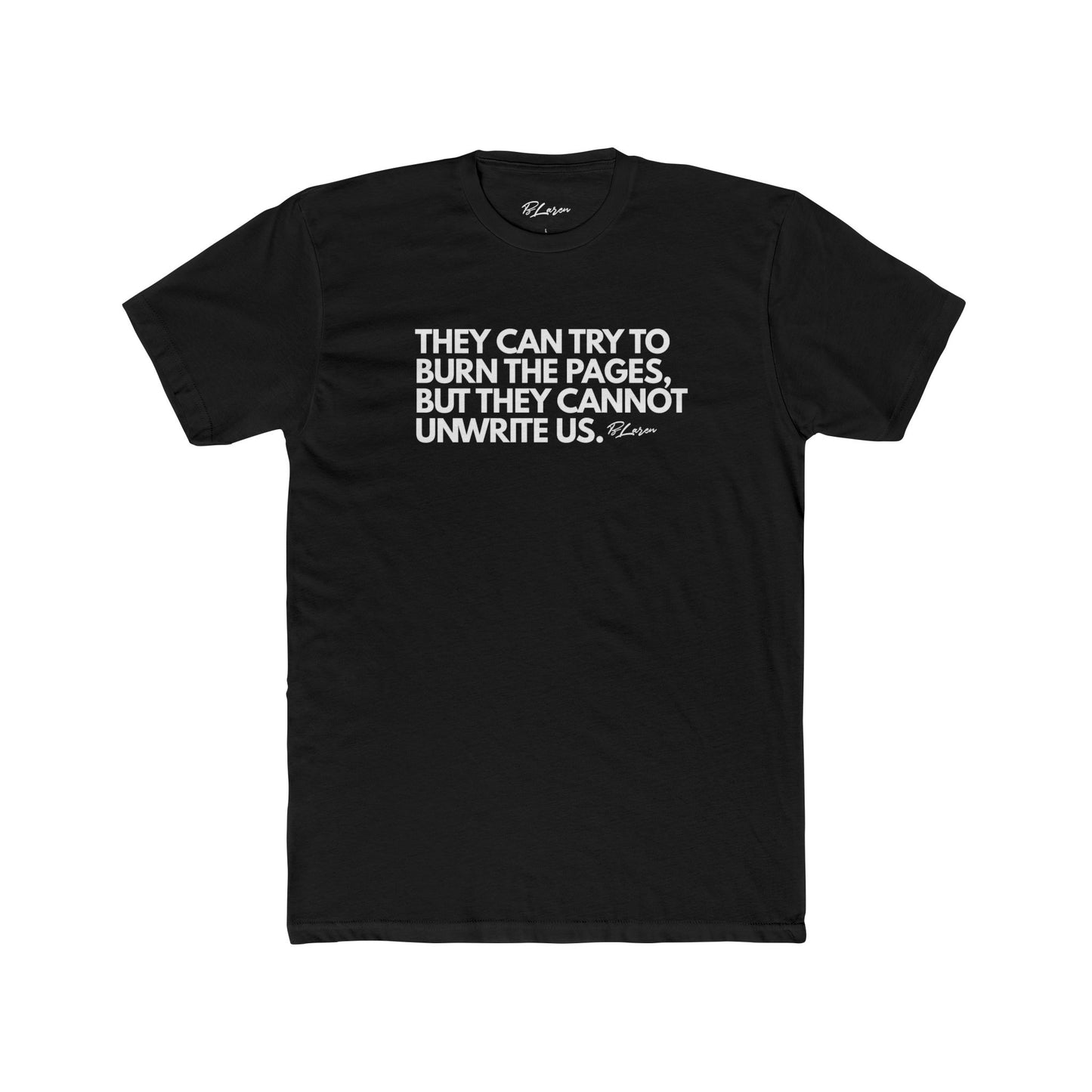 Can't Unwrite Us Tee