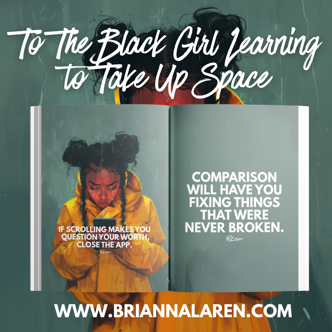 To the Black Girl Learning to Take Up Space