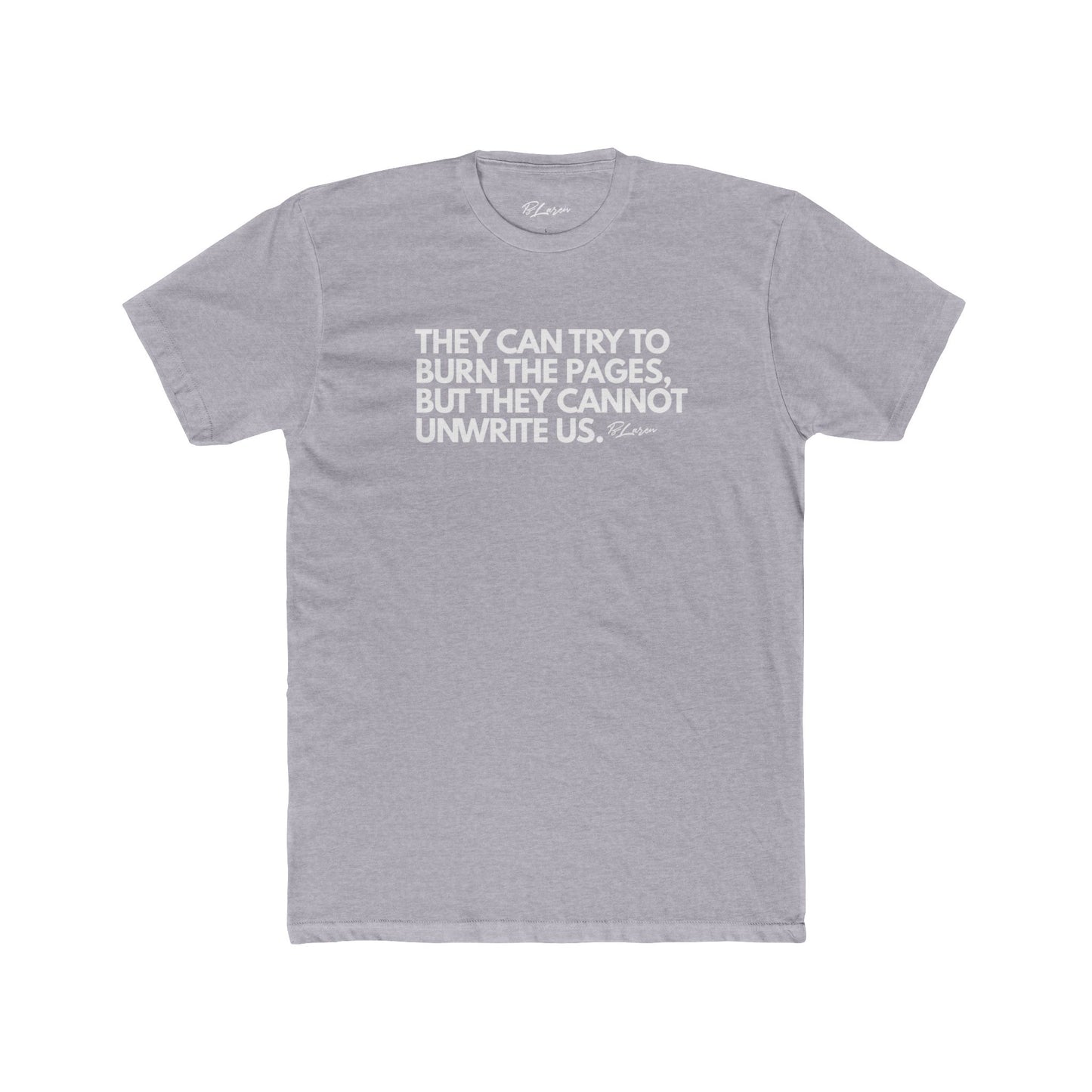 Can't Unwrite Us Tee