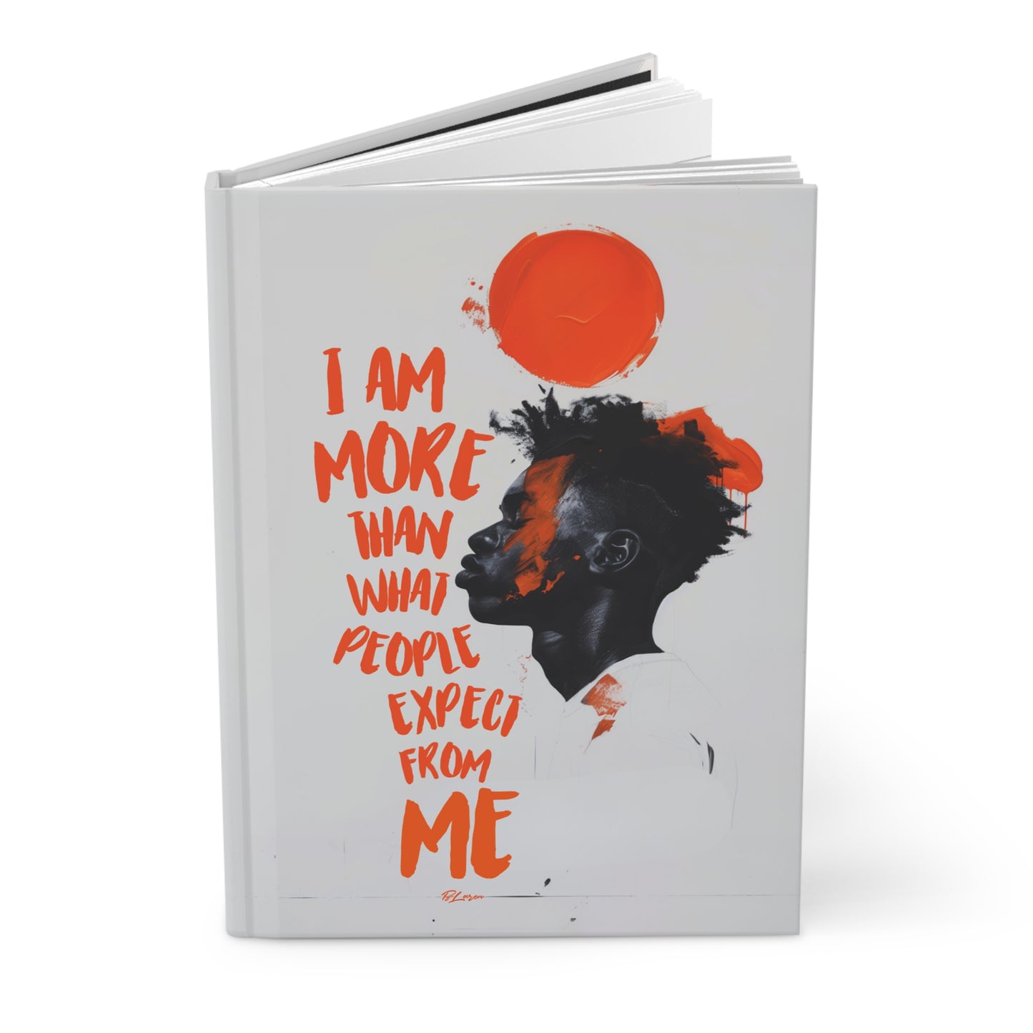 I Am More Hardcover Journal