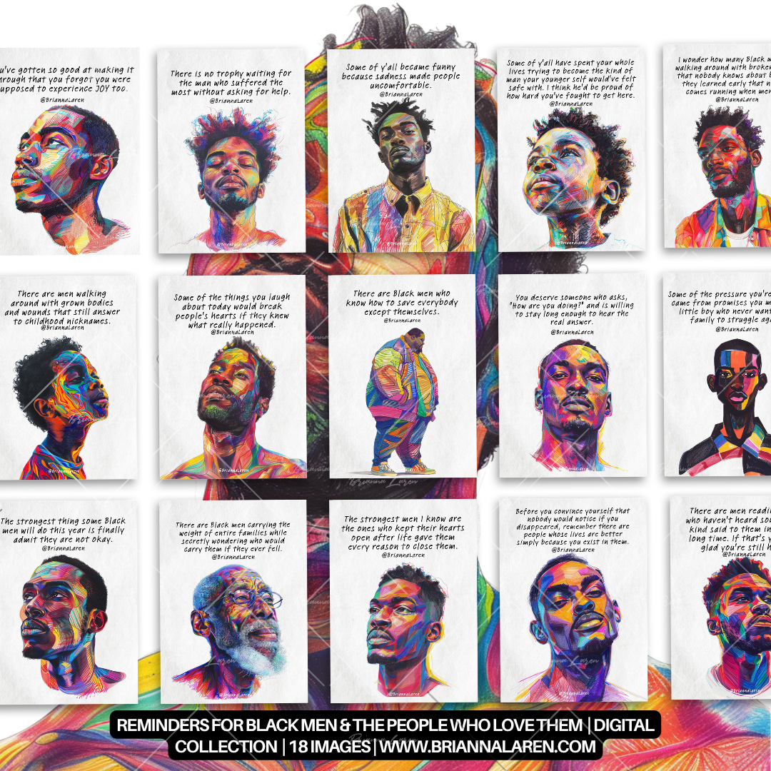 Reminders for Black Men & the People Who Love Them