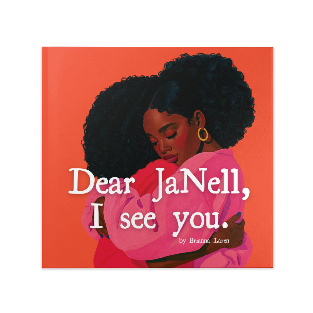 Dear JaNell, I see you.  Hardcover