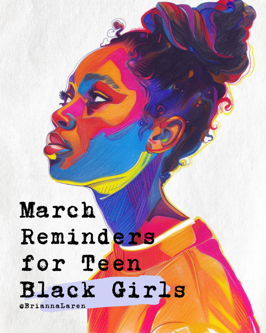 March Reminders for Black Teen Girls - Digital Download