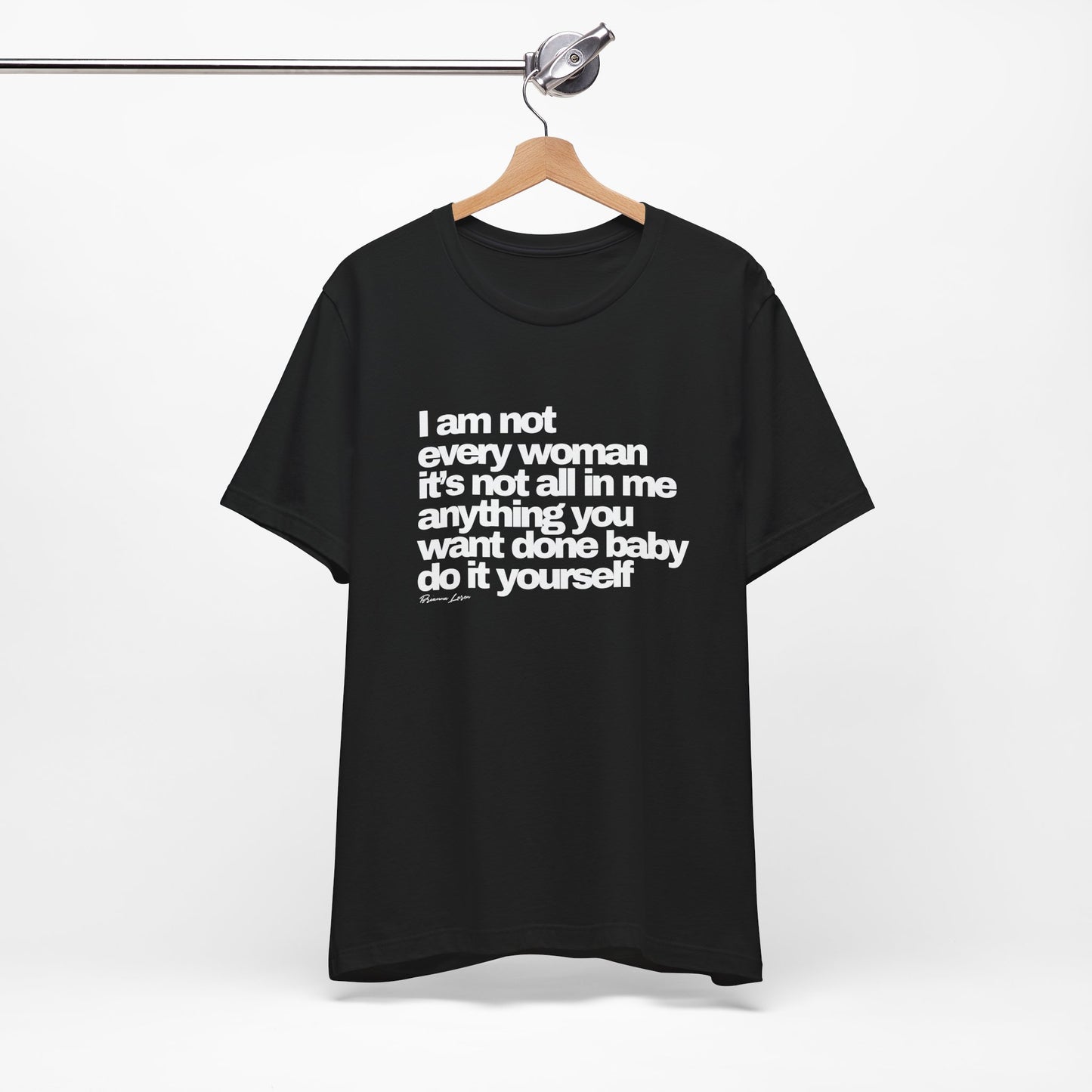 "I am not every woman" Tee