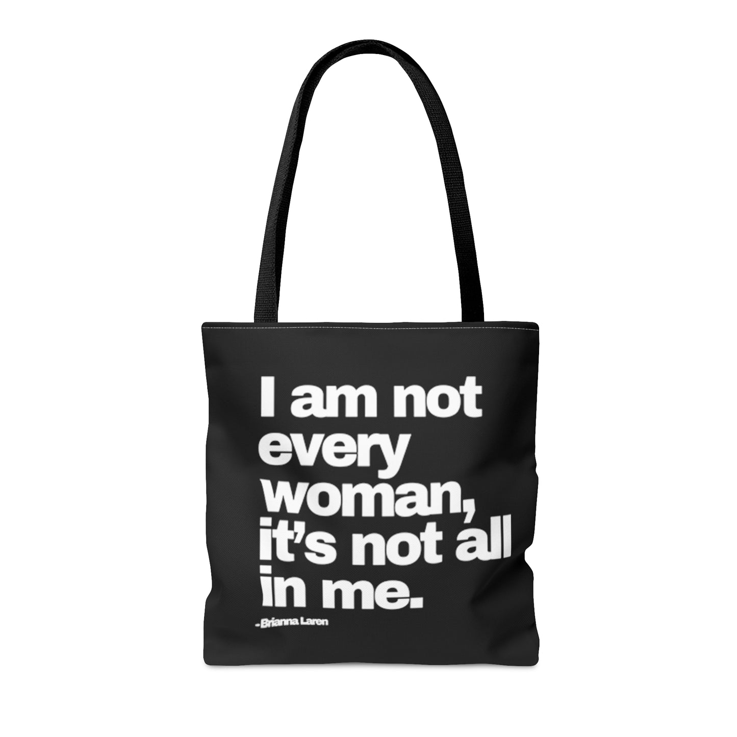 Not Every Woman Tote Bag