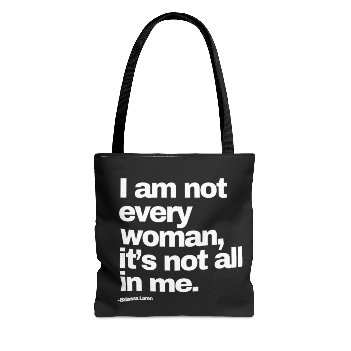 Not Every Woman Tote Bag