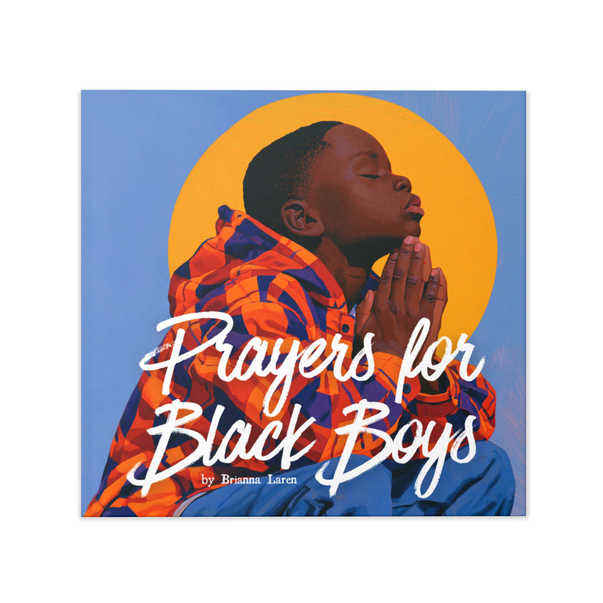 Prayers for Black Boys Hardcover Book