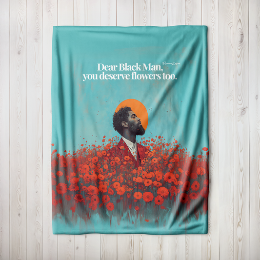 Black Men Deserve Flowers Too Blanket