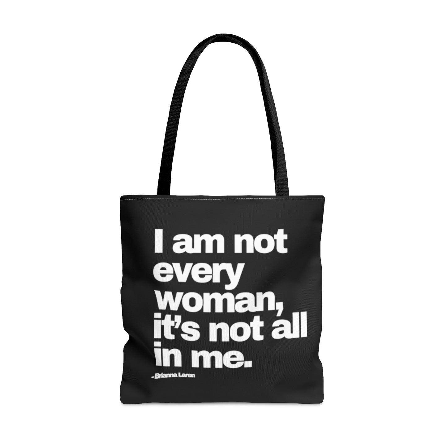 Not Every Woman Tote Bag