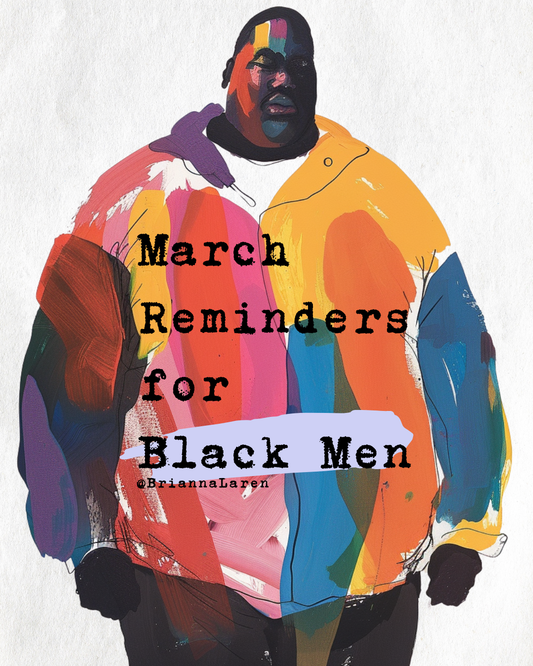 March Reminders for Black Men