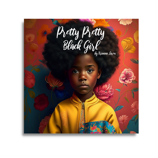 Pretty Pretty Black Girl: The Children's Book
