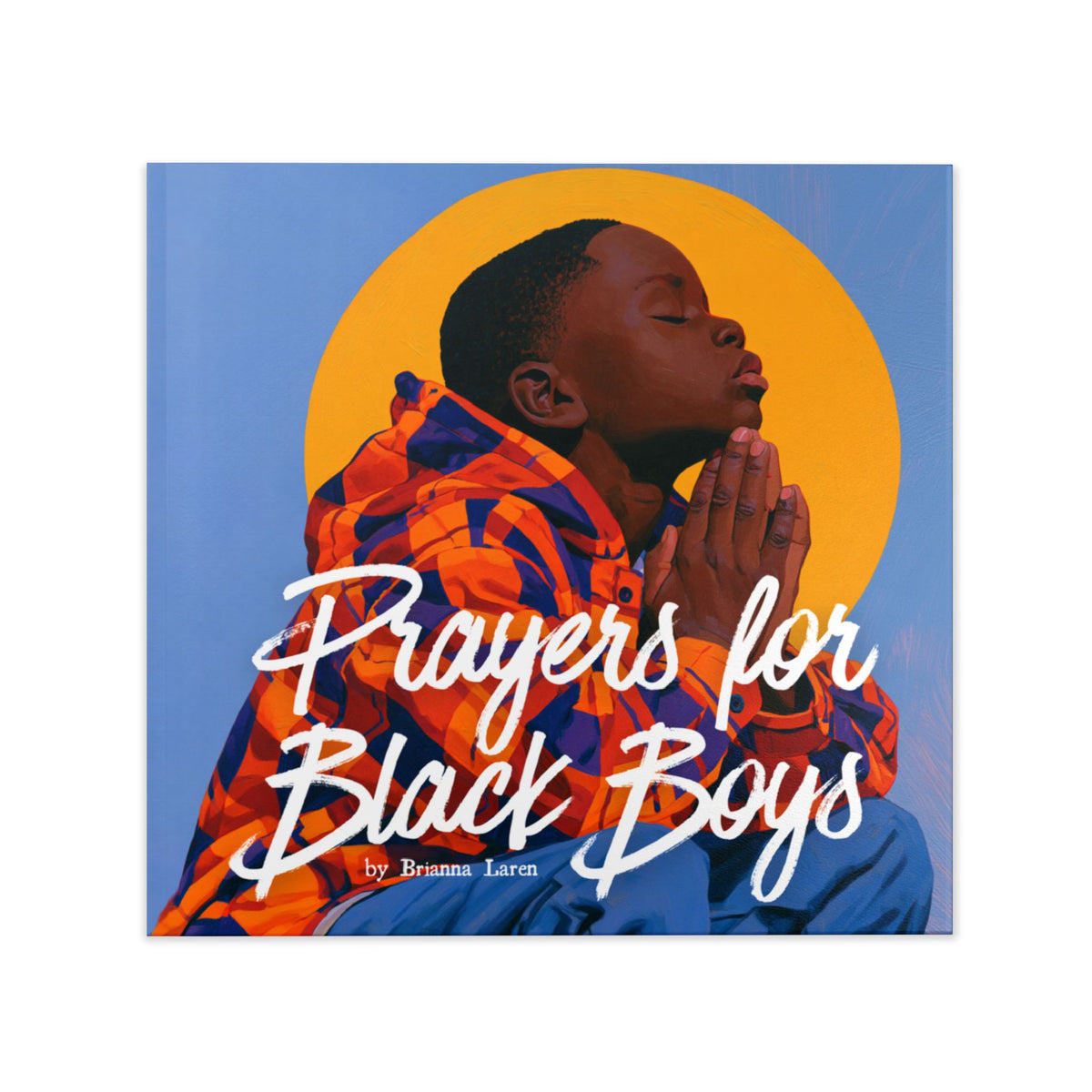 Prayers for Black Boys Hardcover Book