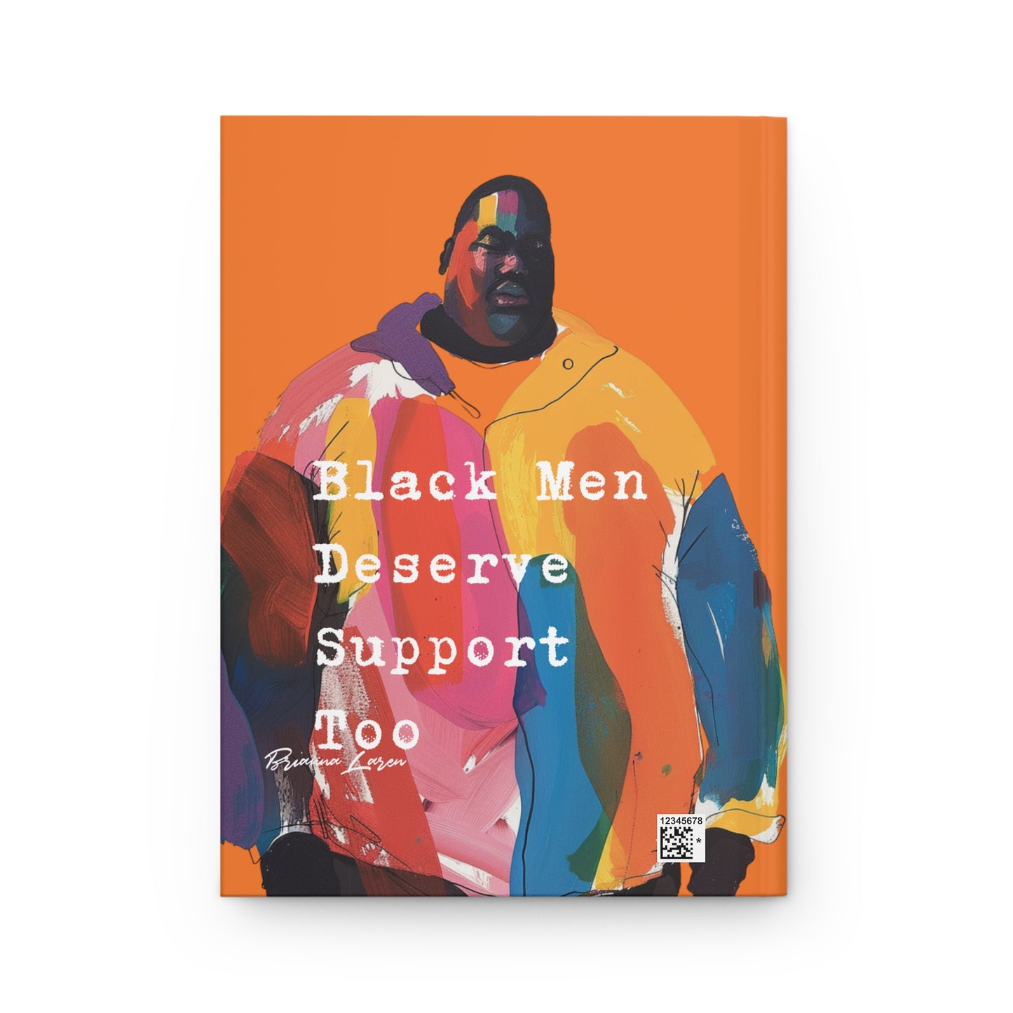 Hardcover Journal — “Black Men Deserve Support Too” Inspirational Notebook
