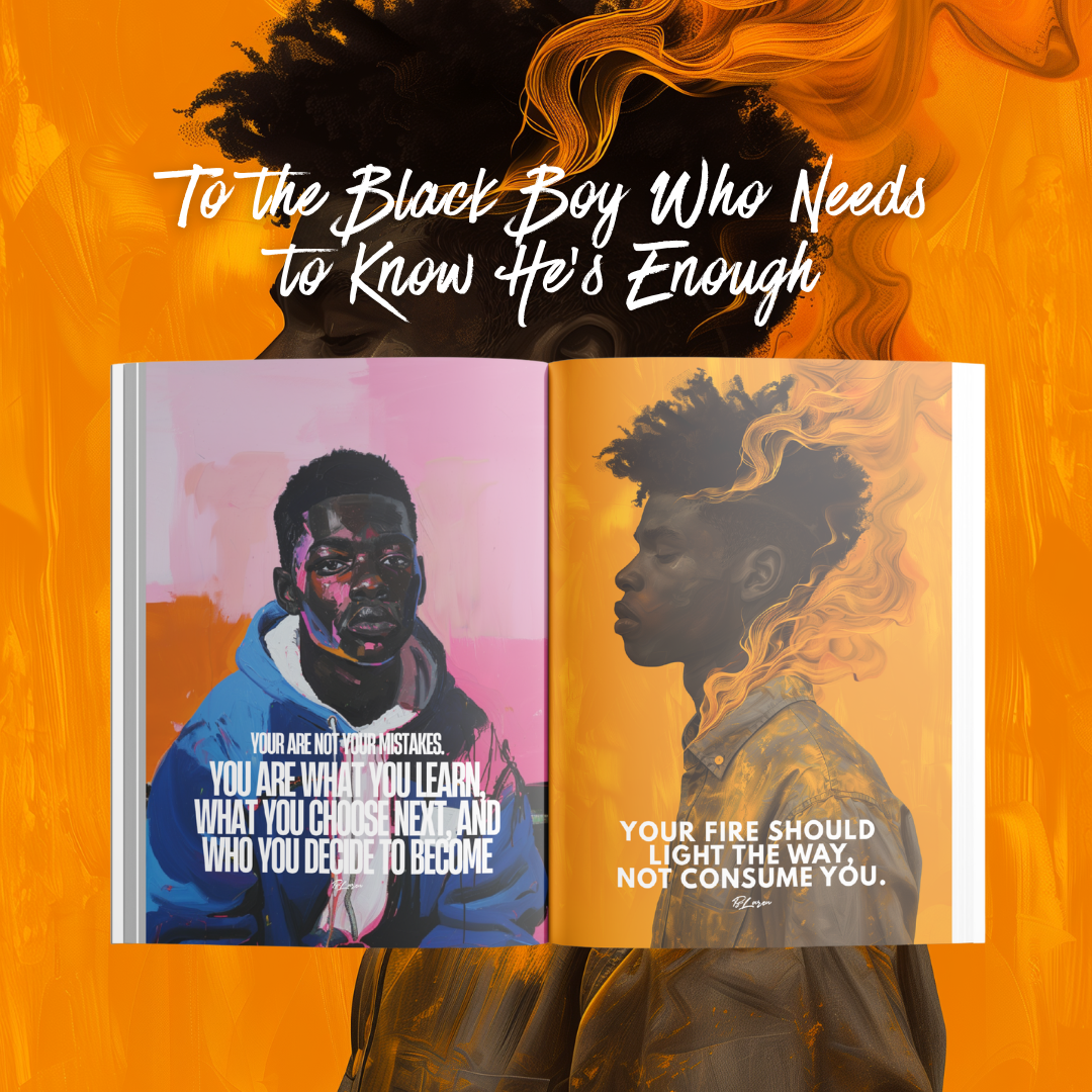 PREORDER To the Black Boy Who Needs To Know He's Enough