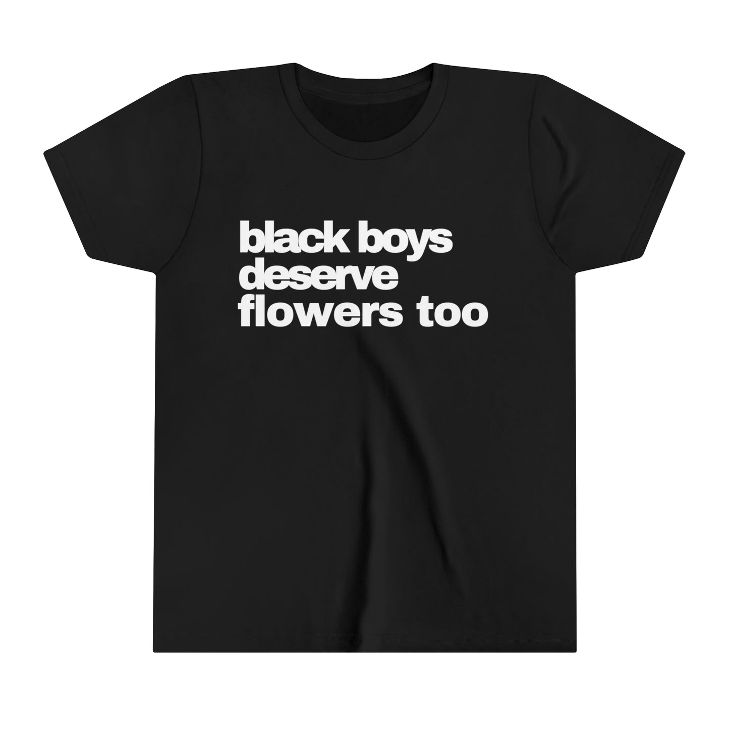 Black Boys Deserve Flowers Too Shirt