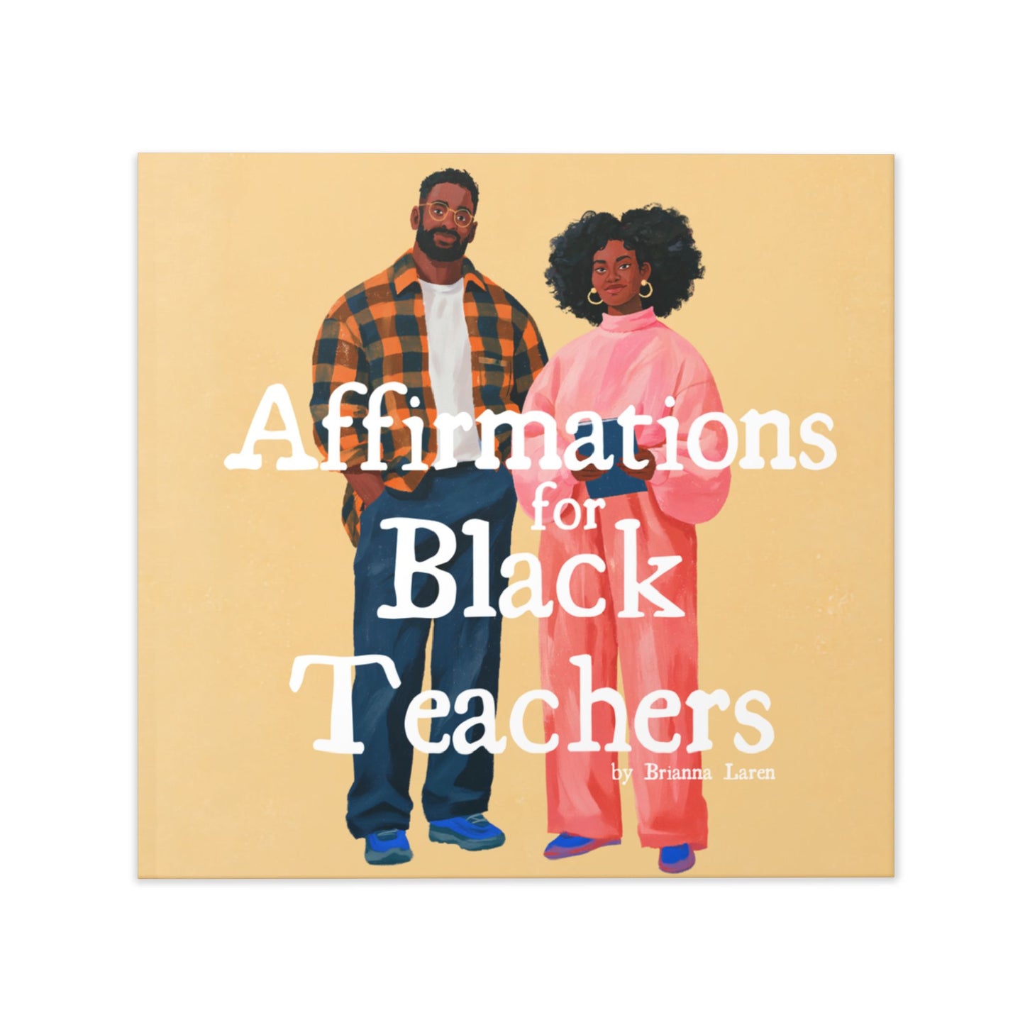 Affirmations for Black Teachers Hardcover — Gift for Educators, Tribute Keepsake