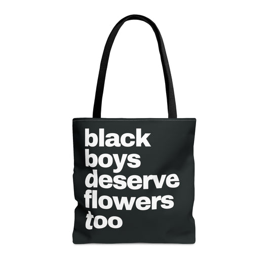Black Boys Deserve Flowers Tote Bag