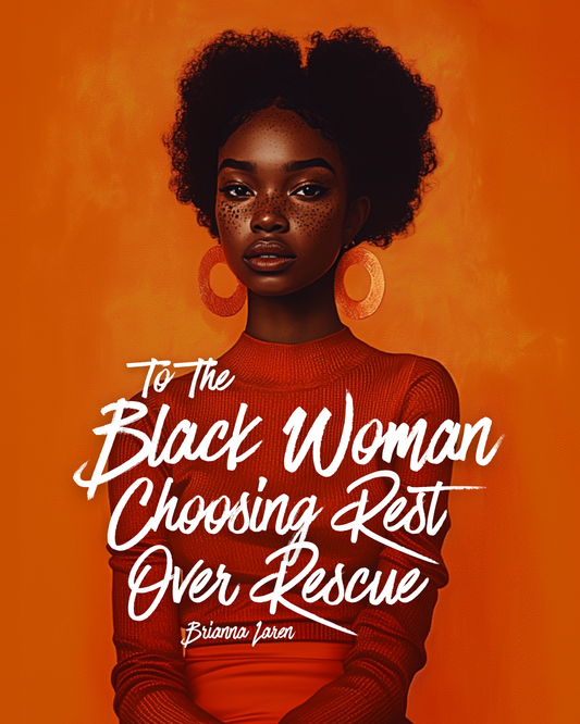 To the Black Woman Choosing Rest Over Rescue - BOOK PREORDER