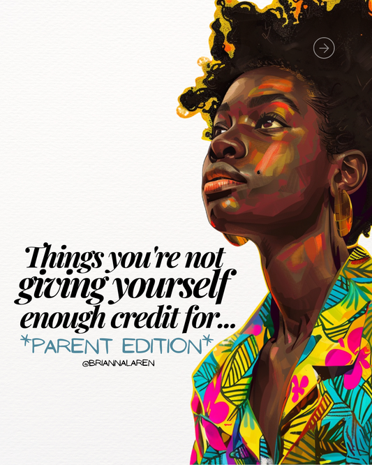 Give Yourself Enough Credit *Parent Edition*