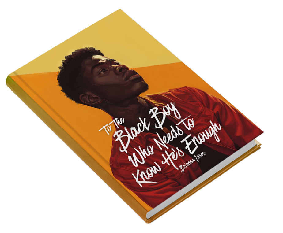 Hardcover To the Black Boy Who Needs To Know He's Enough